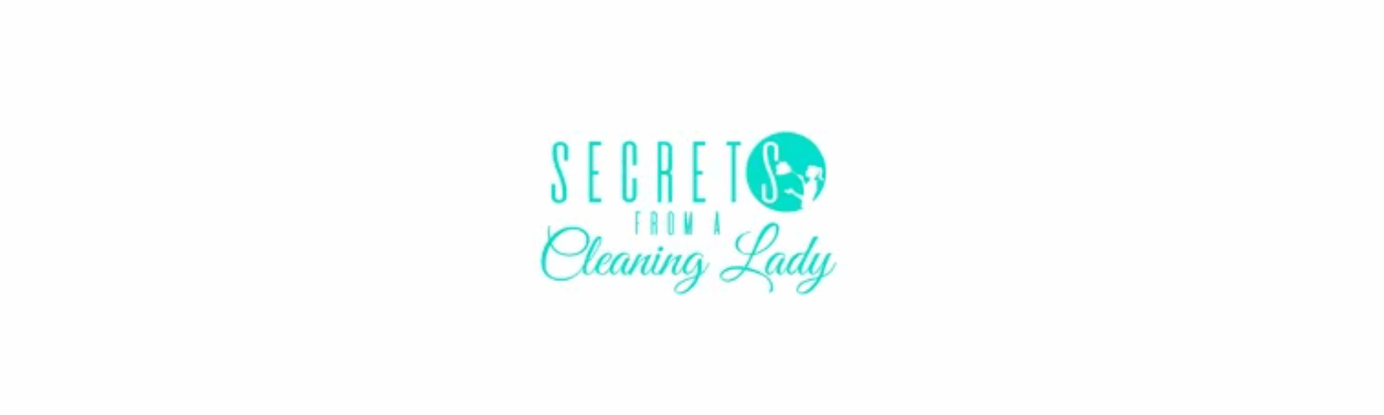 Secrets from a Cleaning Lady